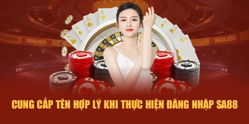Cung cấp tên hợp lý khi thực hiện đăng nhập SA88
