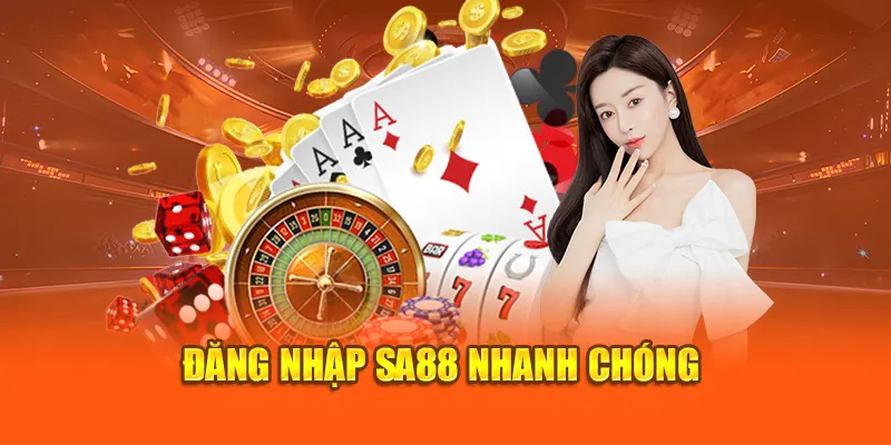 Đăng nhập SA88 nhanh chóng