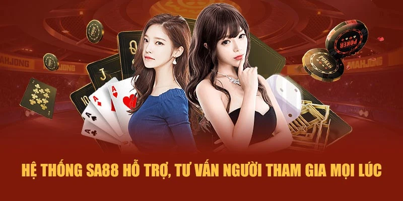 Hệ thống SA88 hỗ trợ, tư vấn người tham gia mọi lúc