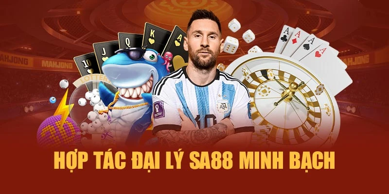 Hợp tác đại lý SA88 minh bạch