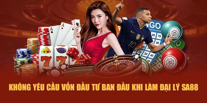 Không yêu cầu vốn đầu tư ban đầu khi làm đại lý SA88