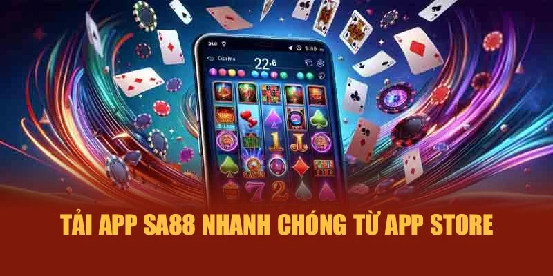 Tải app SA88 nhanh chóng từ App Store