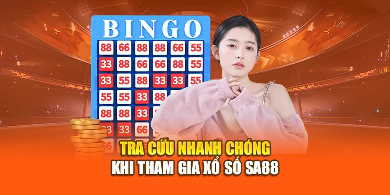 Tra cứu nhanh chóng khi tham gia xổ số SA88